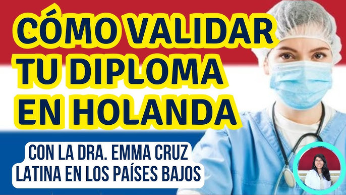 Lee más sobre el artículo CÓMO VALIDAR TU DIPLOMA MÉDICO EN HOLANDA🛑 ACTUALIZACIÓN 👩‍⚕️DRA. EMMA EN PAÍSES BAJOS